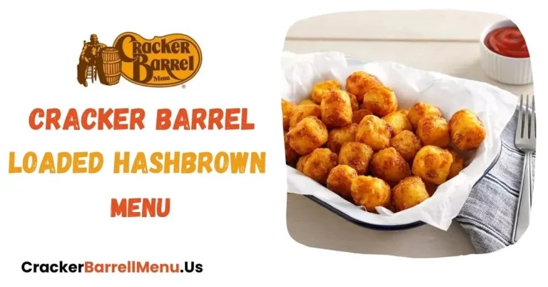 Cracker Barrel Loaded Hashbrown Tots Menu