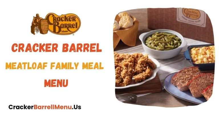 Cracker Barrel Meatloaf Family Meal Menu